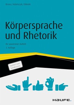 Körpersprache und Rhetorik (eBook, PDF) - Bruno, Tiziana; Adamczyk, Gregor; Bilinski, Wolfgang