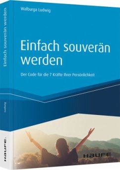 Einfach souverän werden - Ludwig, Walburga