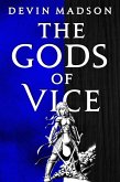 The Gods of Vice (eBook, ePUB)