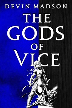 The Gods of Vice (eBook, ePUB) - Madson, Devin