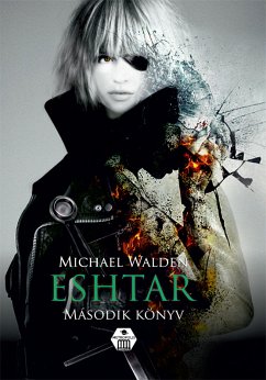 Eshtar – Második könyv (eBook, ePUB) - Walden, Michael