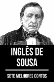 7 melhores contos de Inglês de Sousa (eBook, ePUB)