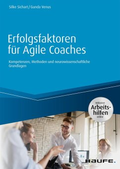 Erfolgsfaktoren für Agile Coaches - inklusive Arbeitshilfen online (eBook, PDF) - Sichart, Silke; Venus, Gunda