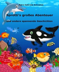 Sprotti's großes Abenteuer (eBook, ePUB) - Gabriele Schramm, Petra