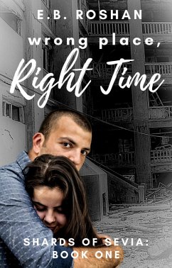 Cover Wrong Place, Right Time (Shards of Sevia, #1) (eBook, ePUB)
