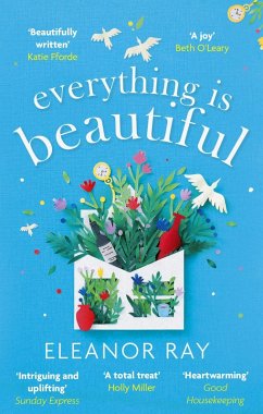 Everything is Beautiful: 'the most uplifting book of the year' Good Housekeeping (eBook, ePUB) - Ray, Eleanor