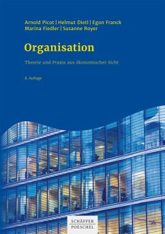 Organisation (eBook, ePUB) - Picot, Arnold; Dietl, Helmut; Franck, Egon; Fiedler, Marina; Royer, Susanne