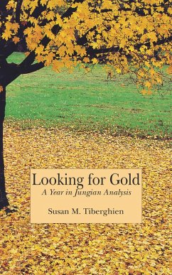 Looking for Gold - A Year in Jungian Analysis (eBook, ePUB) - Tiberghien, Susan