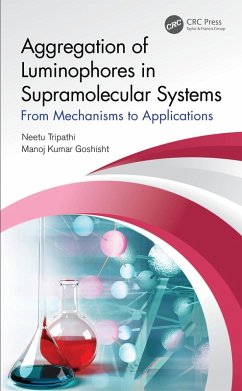Aggregation of Luminophores in Supramolecular Systems (eBook, ePUB) - Tripathi, Neetu; Goshisht, Manoj Kumar