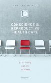 Conscience in Reproductive Health Care (eBook, PDF)