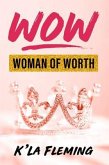 Wow - Woman of Worth (eBook, ePUB) Wow - Woman of Worth (eBook, ePUB)