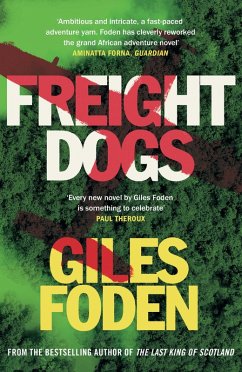 Freight Dogs (eBook, ePUB) - Foden, Giles