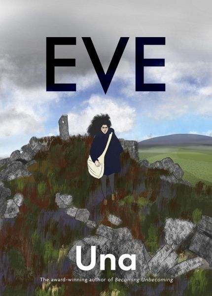 Eve: the new graphic novel from the award-winning author of Becoming Unbecoming (eBook, ePUB) Eve: the new graphic novel from the award-winning author of Becoming Unbecoming (eBook, ePUB)