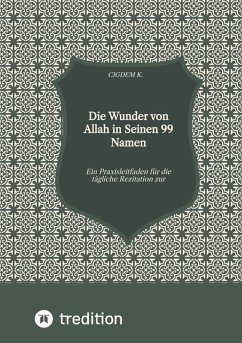 Die Wunder von Allah in Seinen 99 Namen (eBook, ePUB) - K., Cigdem