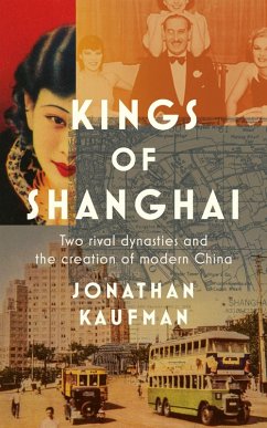 Kings of Shanghai (eBook, ePUB) - Kaufman, Jonathan