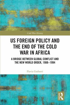 US Foreign Policy and the End of the Cold War in Africa (eBook, PDF) - Gasbarri, Flavia
