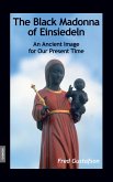 The Black Madonna of Einsiedeln - An Ancient Image for Our Present Time (eBook, ePUB)
