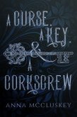 A Curse, A Key, & A Corkscrew (Rhymes with Witch, #1) (eBook, ePUB)