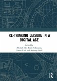Re-thinking Leisure in a Digital Age (eBook, ePUB) Re-thinking Leisure in a Digital Age (eBook, ePUB)