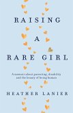 Raising A Rare Girl (eBook, ePUB)