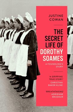 The Secret Life of Dorothy Soames (eBook, ePUB) - Cowan, Justine