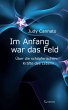 Im Anfang war das Feld: Über die... - Bild 1