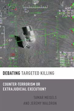 Debating Targeted Killing (eBook, ePUB) - Meisels, Tamar; Waldron, Jeremy
