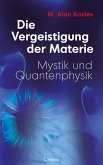 Die Vergeistigung der Materie: Mystik und Quantenphysik (eBook, ePUB)