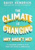 The Climate is Changing, Why Aren't We? (eBook, ePUB)