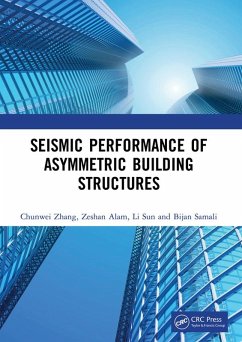 Seismic Performance of Asymmetric Building Structures (eBook, PDF) - Zhang, Chunwei; Alam, Zeshan; Sun, Li; Samali, Bijan