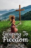 Escaping to Freedom (eBook, ePUB)