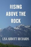 Rising Above the Rock (eBook, ePUB)