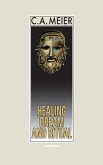 Healing Dream and Ritual: Ancient Incubation and Modern Psychotherapy (eBook, ePUB)