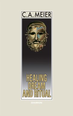 Healing Dream and Ritual: Ancient Incubation and Modern Psychotherapy (eBook, ePUB) - Meier, C. A.