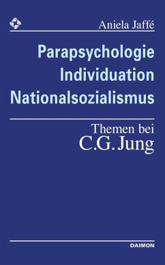 Parapsychologie, Individuation, Nationalsozialismus - Themen bei C. G. Jung (eBook, ePUB) - Jaffé, Aniela