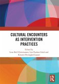 Cultural Encounters as Intervention Practices (eBook, PDF)