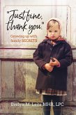 Just Fine Thank You: Growing Up with Family Secrets (Blood, Sex, and Tears) (eBook, ePUB)
