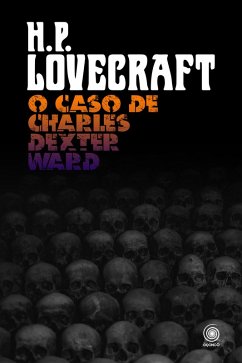 Cover O Caso de Charles Dexter Ward (eBook, ePUB)