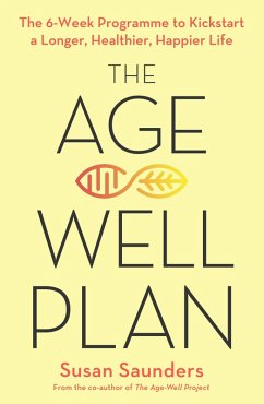 The Age-Well Plan (eBook, ePUB) - Saunders, Susan