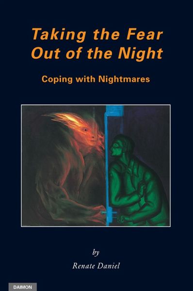 Taking the Fear Out of the Night: Coping with Nightmares (eBook, ePUB) Taking the Fear Out of the Night: Coping with Nightmares (eBook, ePUB)