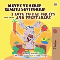 Meyve ve Sebze Yemeyi Seviyorum I Love to Eat Fruits and Vegetables (eBook, ePUB) - Admont, Shelley; KidKiddos Books