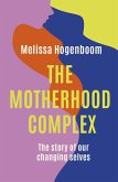 The Motherhood Complex (eBook, ePUB)