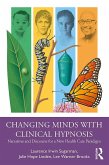 Changing Minds with Clinical Hypnosis (eBook, ePUB)