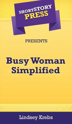 Cover Short Story Press Presents Busy Woman Simplified