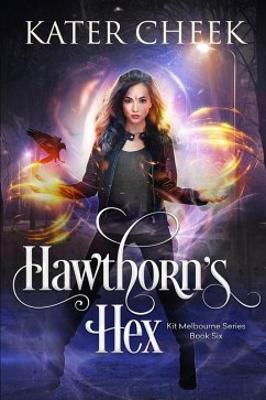 Hawthorn's Hex (Kit Melbourne, #6) (eBook, ePUB) - Cheek, Kater