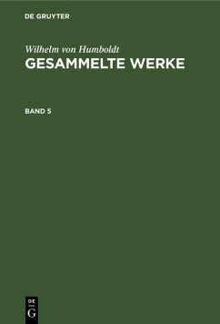 Wilhelm von Humboldt: Gesammelte Werke. Band 5 (eBook, PDF) - Humboldt, Wilhelm Von