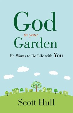 God in Your Garden (eBook, ePUB) - Hull, Scott