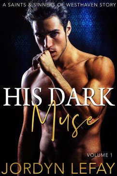 His Dark Muse (Saints and Sinners of Westhaven, #1) (eBook, ePUB) - Lefay, Jordyn