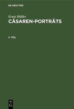 Ernst Müller: Cäsaren-Porträts. Teil 2 (eBook, PDF) - Müller, Ernst