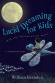 Lucid Dreaming for Kids (eBook, ePUB)